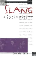 Slang and Sociability: In-Group Language among College Students