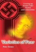 Varieties of Fear: Growing up Jewish Under Nazism and Communism
