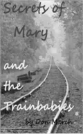 Secrets of Mary and the Trainbabies