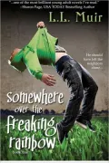 Somewhere Over the Freaking Rainbow (An Angel Romance)