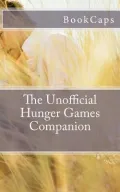 The Unofficial Hunger Games Companion