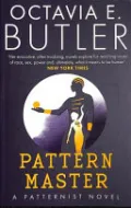Patternmaster: Patternist Bk 4