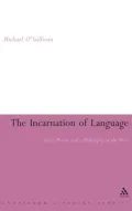 The Incarnation of Language: Joyce, Proust and a Philosophy of the Flesh