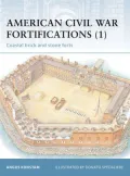 American Civil War Fortifications (1): Coastal Brick and Stone Forts