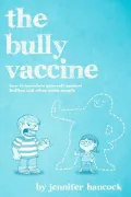 The Bully Vaccine