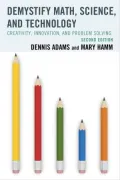 Demystify Math, Science, and Technology: Creativity, Innovation, ,and Problem-Solving