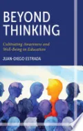 Beyond Thinking: Cultivating Awareness and Well-Being in Education
