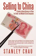 Selling to China: A Guide to Doing Business in China for Small- And Medium-Sized Companies