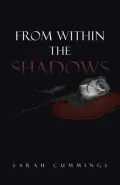 From Within the Shadows