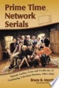 Prime Time Network Serials by Bruce B. Morris — book cover