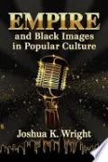 Empire and Black Images in Popular Culture