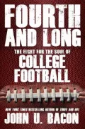 Fourth and Long: The Fight for the Soul of College Football
