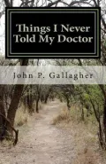 Things I Never Told My Doctor