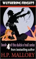 Wuthering Frights: The Dulcie O'Neil Series, Book 4 (Paranormal Romance)