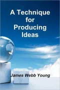 A Technique for Producing Ideas
