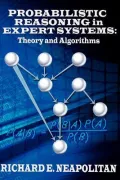 Probabilistic Reasoning in Expert Systems: Theory and Algorithms
