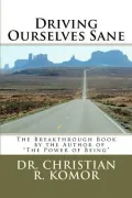 Driving Ourselves Sane