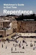 Watchman's Guide to End Time Repentance