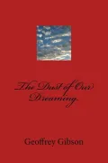 The Dust of Our Dreaming.