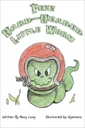 The Hard Headed Little Worm