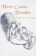 Here Comes Trouble