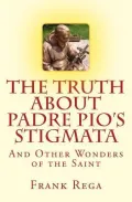 The Truth about Padre Pio's Stigmata