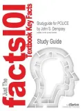 Studyguide for Police by John S. Dempsey, ISBN 9781111038427