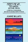 Meet Me At...the Garden...Detour...Cross