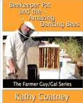 Beekeeper Pat and the Amazing Dancing Bees