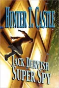 Jack Dervish, Super Spy