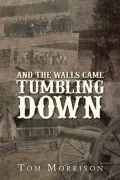 And The Walls Came Tumbling Down