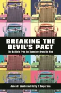 Breaking the Devil S Pact: The Battle to Free the Teamsters from the Mob