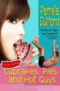 Cupcakes, Pies, and Hot Guys