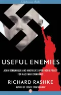 Useful Enemies: John Demjanjuk and America's Open-Door Policy For Nazi War Criminals