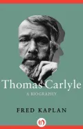 Thomas Carlyle: A Biography