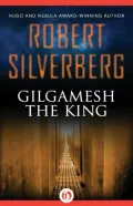 Gilgamesh the King