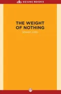 The Weight of Nothing