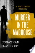 Murder in the Madhouse