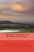 The Imitation of Christ & the Practice of the Presence of God