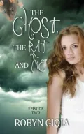 The Ghost, the Rat, and Me (Episode Two)