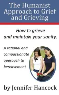 The Humanist Approach to Grief and Grieving