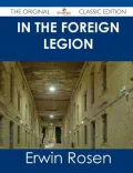In the Foreign Legion - The Original Classic Edition