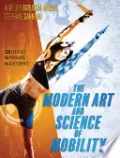 The Modern Art and Science of Mobility