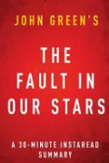 The Fault in Our Stars by John Green a 30-Minute Summary