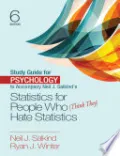 Study Guide for Psychology to Accompany Neil J. Salkind's Statistics for People Who (Think They) Hate Statistics