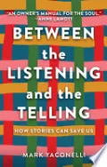 Between the Listening and the Telling
