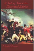 A Tale of Two Cities - Illustrated Edition by Charles Dickens — book cover