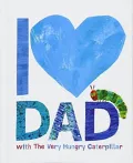 I Love Dad with the Very Hungry Caterpillar