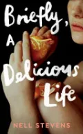 Briefly, a Delicious Life.