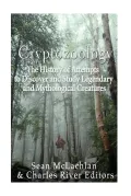 Cryptozoology: The History of Attempts to Discover and Study Legendary and Mythological Creatures